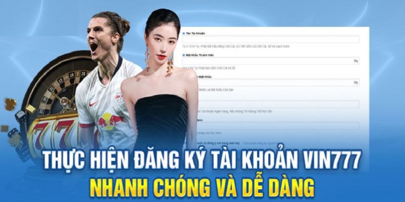 Hướng dẫn bet thủ thực hiện Vin777 đăng ký 