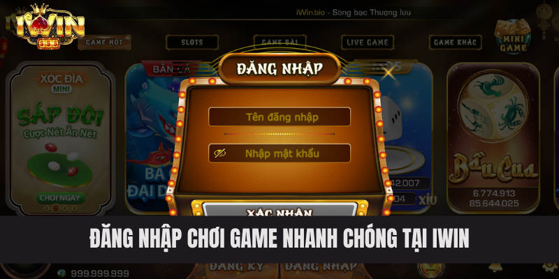 Đăng nhập chơi game nhanh chóng tại IWIN