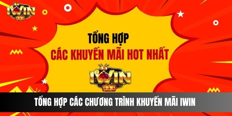 Tổng Hợp Các Chương Trình Khuyến Mãi IWIN